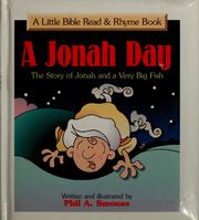 Cover of: A Jonah Day, The Story of Jonah and a Very Big Fish by Phil A. Smouse