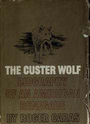 Cover of: The Custer Wolf: biography of an American renegade