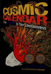 Cover of: Cosmic calendar: from the big bang to your consciousness