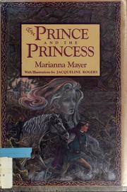 Cover of: The prince and the princess by Marianna Mayer