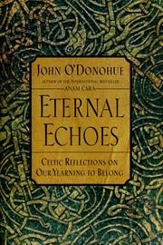 Cover of: Eternal echoes: exploring our yearning to belong