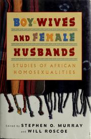 Boy-Wives and Female Husbands by Stephen O. Murray, Will Roscoe