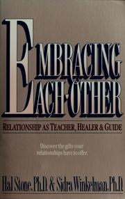 Cover of: Embracing each other: relationship as teacher, healer & guide