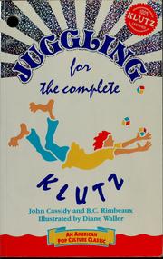 Cover of: Juggling for the complete klutz
