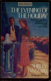 Cover of: The evening of the holiday by Shirley Hazzard