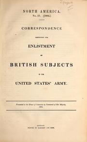 Correspondence respecting the enlistment of British subjects in the United States' Army by Lyons, Richard Bickerton Pemell Lyons Earl