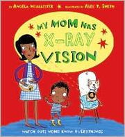 Cover of: MY Mom has X-Ray Vision by 