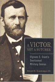 Cover of: A victor, not a butcher: Ulysses S. Grant's overlooked military genius