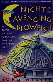 Cover of: Night of the avenging blowfish: a novel of covert operations, love, and luncheon meat