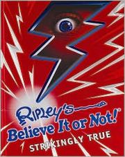 Cover of: Ripley's Believe It Or Not! Strikingly True by 