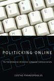 Cover of: Politicking online: the transformation of election campaign communications