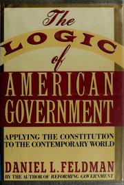 The logic of American government by Daniel L. Feldman
