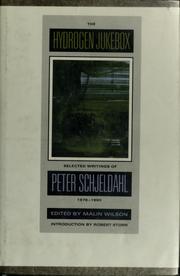Cover of: The hydrogen jukebox: selected writings of Peter Schjeldahl, 1978-1990