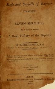 Cover of: The mode and subjects of baptism examined in seven sermons: to which is added a brief history of the Baptists