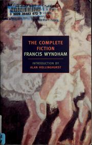 Cover of: The complete fiction by Francis Wyndham