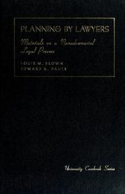 Planning by lawyers by Brown, Louis Morris, Louis M. Brown