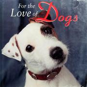 Cover of: For the love of dogs