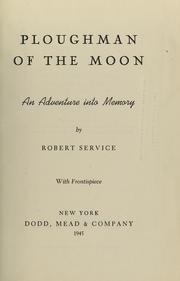 Cover of: Ploughman of the moon: an adventure into memory