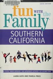 Cover of: Fun with the family, Southern California: hundreds of ideas for day trips with the kids