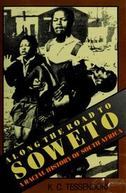 Cover of: Along the road to Soweto by K. C. Tessendorf