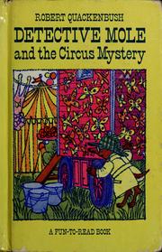 Cover of: Detective Mole and the circus mystery by Robert M. Quackenbush