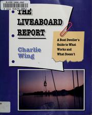 Cover of: The liveaboard report by Charles Wing