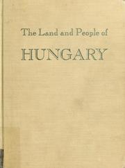 Cover of: The land and people of Hungary.