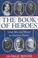 Cover of: The book of heroes