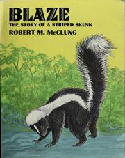 Cover of: Blaze: the story of a striped skunk.
