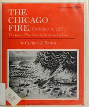 Cover of: The Chicago fire, 1871 by Corinne J. Naden