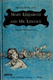 Cover of: Mary Elizabeth and Mr. Lincoln. by Margaret Melchior Seylar