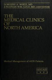 Cover of: Medical management of AIDS patients by Dorothy A. White, Jonathan W. M. Gold