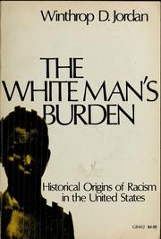 Cover of: The white man's burden by Winthrop D. Jordan