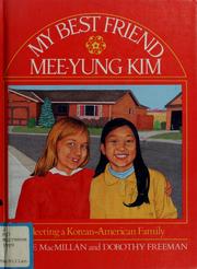 Cover of: My best friend, Mee-Yung Kim by Dianne M. MacMillan