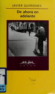 Cover of: De ahora en adelante by Javier Quiñones, Javier Quiñones