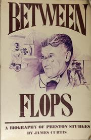 Cover of: Between flops: a biography of Preston Sturges