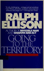 Cover of: Going to the territory by Ralph Ellison, Ralph Ellison