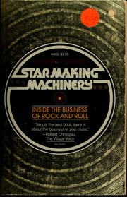 Cover of: Star-making machinery: inside the business of rock and roll