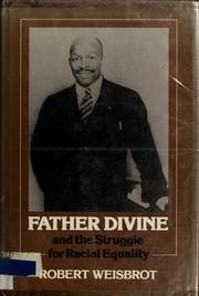 Cover of: Father Divine and the struggle for racial equality by Robert Weisbrot