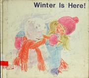 Cover of: Winter is here! by Jane Belk Moncure
