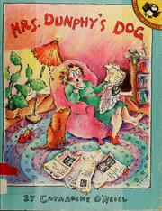Cover of: Mrs. Dunphy's dog by Catharine O'Neill