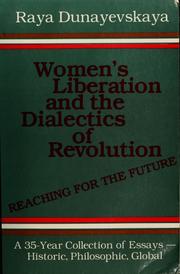Cover of: Women's liberation and the dialectics of revolution by Raya Dunayevskaya
