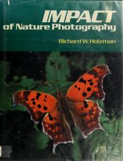 Cover of: Impact of nature photography by Richard W. Holzman