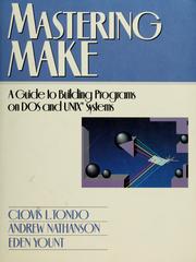 Cover of: Mastering MAKE by Clovis L. Tondo