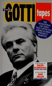Cover of: The Gotti tapes: including the testimony of Salvatore "Sammy the Bull" Gravano
