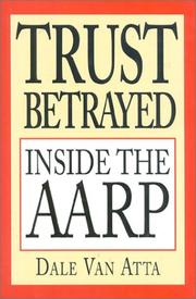 Cover of: Trust betrayed: inside the AARP