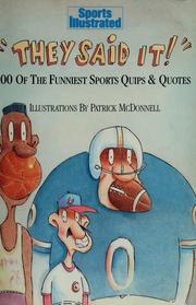 Cover of: They said it!: 200 of the funniest sports quips & quotes