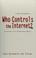 Cover of: Who Controls the Internet?