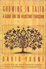 Cover of: Growing in faith: a guide for the reluctant Christian