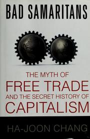 Cover of: Bad samaritans: the myth of free trade and the secret history of capitalism